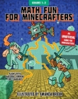 Math Fun for Minecrafters: Grades 1–2 (Math for Minecrafters) By Sky Pony Press, Amanda Brack (Illustrator) Cover Image
