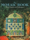 The Mosaic Book: Ideas, Projects and Techniques By Peggy Vance, Celia Goodrich-Clarke, Celia Goodrick-Clarke Cover Image