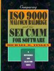 Comparing ISO 9000, Malcolm Baldrige, and the SEI CMM for Software: A Reference and Selection Guide Cover Image
