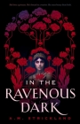 In the Ravenous Dark By A.M. Strickland Cover Image