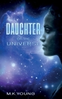 Daughter Of The Universe By M. K. Young Cover Image