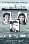 Finding Jonah: A True Story of Love, Hope, and Survival By Linda D. Twersky Cover Image