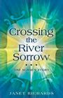 Crossing the River Sorrow: One Nurse's Story Cover Image