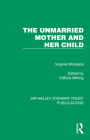 The Unmarried Mother and Her Child By Virginia Wimperis Cover Image