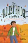 The Tallest Bridge in the World: A Story for Children about Social Anxiety By Ellen Flanagan Burns, Anthony Lewis (Illustrator) Cover Image