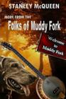 More From the Folks of Muddy Fork By Valerie Byron (Editor), Stanley McQueen Cover Image