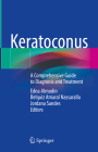 Keratoconus: A Comprehensive Guide to Diagnosis and Treatment Cover Image
