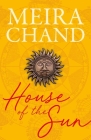House of the Sun By Meira Chand Cover Image