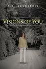 Visions of You By C. y. Bourgeois Cover Image