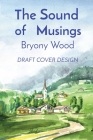 The Sound of Musings: Draft Cover Design By Bryony Wood Cover Image