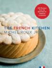 The French Kitchen: 200 Recipes from the Master of French Cooking Cover Image