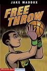 Free Throw (Jake Maddox Sports Stories) By Jake Maddox, Sean Tiffany (Illustrator) Cover Image