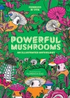 Powerful Mushrooms: An Illustrated Anthology Cover Image