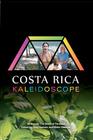 Costa Rica Kaleidoscope: Multicolored perspectives on the reflections of culture Cover Image