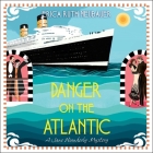 Danger on the Atlantic By Erica Ruth Neubauer, Sarah Zimmerman (Read by) Cover Image