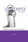 Opera: A Research and Information Guide (Routledge Music Bibliographies) By Guy A. Marco Cover Image