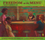 Freedom on the Menu: The Greensboro Sit-Ins By Carole Boston Weatherford, Jerome Lagarrigue Lagarrigue (Illustrator) Cover Image