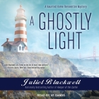 A Ghostly Light Lib/E By Juliet Blackwell, Xe Sands (Read by) Cover Image