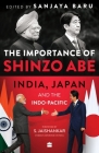 The Importance of Shinzo Abe: India, Japan and the Indopacific Cover Image