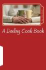 A Darling Cook Book: Just sweets! Cover Image