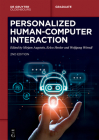 Personalized Human-Computer Interaction (de Gruyter Textbook) By Mirjam Augstein (Editor), Eelco Herder (Editor), Wolfgang Wörndl (Editor) Cover Image