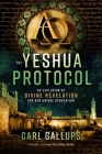 The Yeshua Protocol: An Explosion of Divine Revelation for Our Unique Generation Cover Image