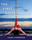 The First Steps By Lara Johnson Cover Image