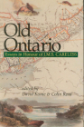Old Ontario: Essays in Honour of J M S Careless By David Keane (Editor), Colin Read (Editor) Cover Image