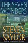 The Seven Wonders: A Novel of the Ancient World (Novels of Ancient Rome #13) By Steven Saylor Cover Image