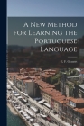 A New Method for Learning the Portuguese Language By E. F. Grauert Cover Image