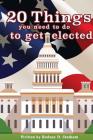 20 Things you need to do to get elected By Rodney Statham Cover Image