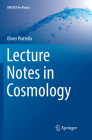 Lecture Notes in Cosmology (Unitext for Physics) By Oliver Piattella Cover Image