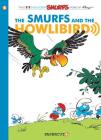 The Smurfs #6: Smurfs and the Howlibird: The Smurfs and the Howlibird (The Smurfs Graphic Novels #6) Cover Image