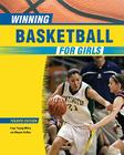 Winning Basketball for Girls (Winning Sports for Girls) By Faye Young Miller, Wayne Coffey Cover Image