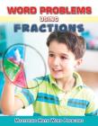 Word Problems Using Fractions (Mastering Math Word Problems) Cover Image