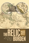 The Relic Burden: An Ancient Promise Must Be Kept By Maxx West Cover Image