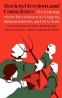 Society, Freedom, and Conscience By Jack P. Greene, Richard L. Bushman, Michael Kammen, Richard M. Jellison (Editor) Cover Image
