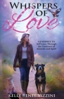 Whispers of Love: A Journey to Self-Love Through the Guidance of Animals and Spirit Cover Image