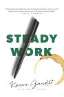 Steady Work By Emily Adams (Editor), Karen Gaudet Cover Image