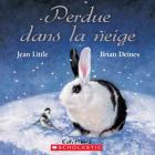 Perdue Dans La Neige By Jean Little, Brian Deines (Illustrator) Cover Image