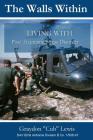 The Walls Within . Living with PTSD By Graydon(cub) Lewis M. Lewis Jr Cover Image