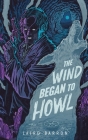 The Wind Began to Howl: An Isaiah Coleridge Story Cover Image