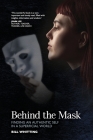Behind The Mask: Finding an authentic self in a superficial world By Bill Whitting Cover Image