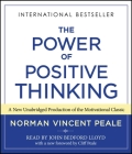 The Power Of Positive Thinking: Ten Traits for Maximum Results By Dr. Norman Vincent Peale, John Bedford Lloyd (Read by), Clifford Peale (Introduction by) Cover Image
