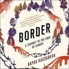 Border: A Journey to the Edge of Europe Cover Image