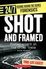 Shot and Framed: Photographers at the Crime Scene Cover Image