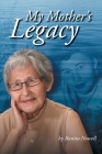 My Mother's Legacy By Bonita Nowell Cover Image