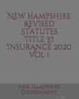New Hampshire Revised Statutes Title 37 Insurance Vol 1 Cover Image