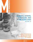 Isobutyl Nitrite, Beta-Picoline, and Some Acrylates (IARC Monographs on the Evaluation of the Carcinogenic Risks #122) Cover Image