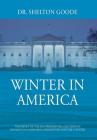 Winter in America: The Impact of the 2016 Presidential Election on Diversity in Companies, Communities and the Country By Shelton Goode Cover Image